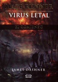 Maze Runner el comienzo: Virus letal (Spanish Edition)