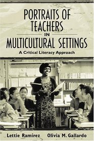 Portraits of Teachers in Multicultural Settings: A Critical Literacy Approach