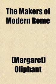 The Makers of Modern Rome