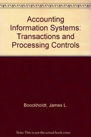 Accounting information systems: Transaction processing and controls