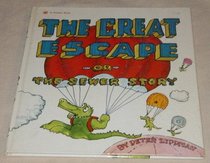 The Great Escape: Or, the Sewer Story.