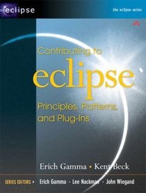 Contributing to Eclipse: Principles, Patterns, and Plugins