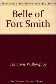 Belle of Fort Smith (Women Who Won the West, Bk 7)