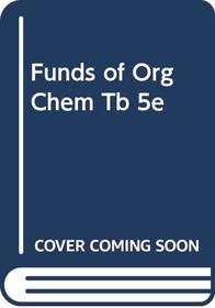FUNDS OF ORG CHEM TB 5E