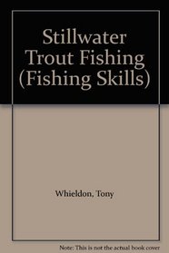 Stillwater Trout Fishing (Fishing Skills)