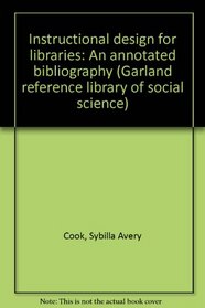 INSTRUCTIONAL DESIGN FOR LIBRA (Garland reference library of social science)