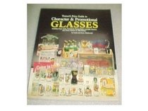 Tomart's Price Guide to Character & Promotional Glasses: Including Pepsi, Coke, Fast-Food, Peanut Butter and Jelly Glasses; Plus Dairy Glasses & Mil