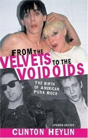 From the Velvets to the Voidoids : The Birth of American Punk Rock
