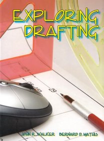 Exploring Drafting: Fundamentals Of Drafting Technology