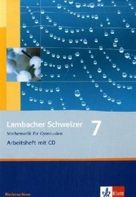 Lambacher Schweizer. LS Mathematik 7. Arbeitsheft mit CD-ROM. Neubearbeitung. Niedersachsen