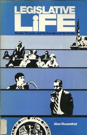 Legislative Life: People, Process, and Performance in the States