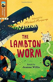 Oxford Reading Tree Treetops Greatest Stories: Oxford: The Lambton Worm Level 8