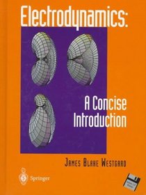 Electrodynamics: A Concise Introduction