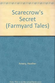 Scarecrow's Secret (Farmyard Tales)