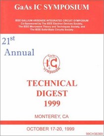 Gaas Ic Symposium: IEEE Gallium Arsenide Integrated Circuit Symposium, Technical Digest 1999
