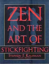 Zen and the Art of Stickfighting