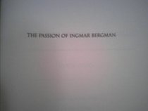 The Passion of Ingmar Bergman