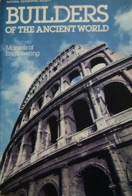 Builders of the Ancient World: Marvels of Engineering