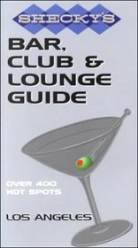 Shecky's Bar, Club and Lounge Guide for Los Angeles
