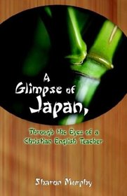 A Glimpse of Japan, Through the Eyes of a Christian English Teacher
