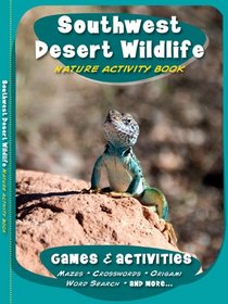 Southwest Desert Wildlife Nature Activity Book (Children's Nature Activity Book)