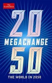 Megachange: The World In 2050