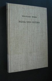 Passa Und Ostern: Untersuchungen Zur Osterfeier Der Alten Kirche (Beihefte Zur Zeitschrift Fa1/4r die Neutestamentliche Wissen)