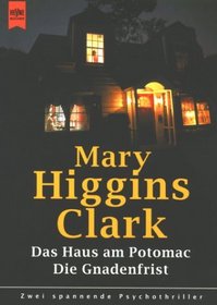 Das Haus am Potomac / Die Gnadenfrist (Stillwatch / A Stranger is Watching) (German Edition)