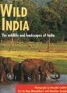 Wild India - The Wild Life and Landscapes of India