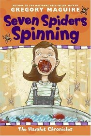 Seven Spiders Spinning (Hamlet Chronicles, Bk 1)