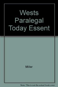 West's Paralegal Today: The Essentials : The Legal Team at Work
