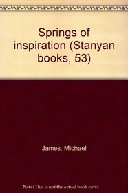 Springs of inspiration (Stanyan books, 53)