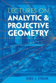 Lectures on Analytic and Projective Geometry (Dover Books on Mathematics)