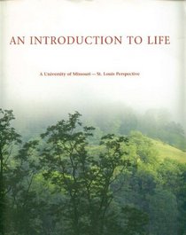 An Introduction to Life (A University of Missouri - St. Louis Perspective)