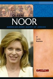 Queen Noor: American-born Queen of Jordan (Signature Lives)