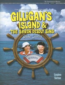 Gilligan's Island & the Seven Deadly Sins Bible Study (Gilligan's Island Bible Study)