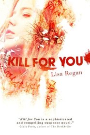 Kill For You: Previously published as Aberration