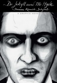 Dr. Jekyll and Mr. Hyde (Illustrated Classics): A Graphic Novel