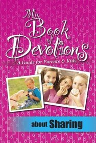 My Book of Devotions About Sharing (A Guide for Parents & Kids)