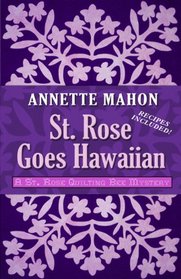 St. Rose Goes Hawaiian (A St. Rose Quilting Bee Mystery)