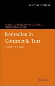 Remedies in Contract and Tort (Law in Context)