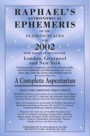 Raphael's Astronomical Ephemeris of the Planets Places for 2002 (Raphael's Astronomical Ephemeris of the Planet's Places)