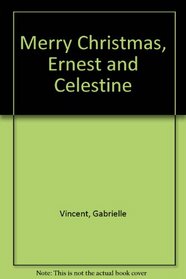 Merry Christmas, Ernest and Celestine