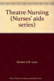 Theatre Nursing (Nurses' aids series)