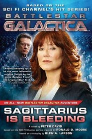 Battlestar Galactica, Vol 3 :Sagittarius Is Bleeding
