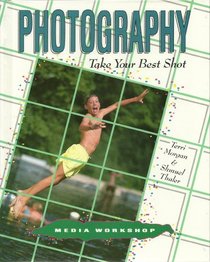Photography: Take Your Best Shot (Media Workshop)