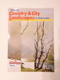 Painting Country and City Landscapes in Watercolor (Watson-Guptill Painting Library)