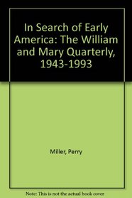 In Search of Early America: The William and Mary Quarterly, 1943-1993