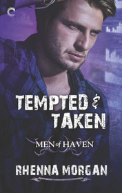 Tempted & Taken (Men of Haven)