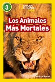 National Geographic Readers: Los Animales Mas Mortales (Deadliest Animals) (Spanish Edition)